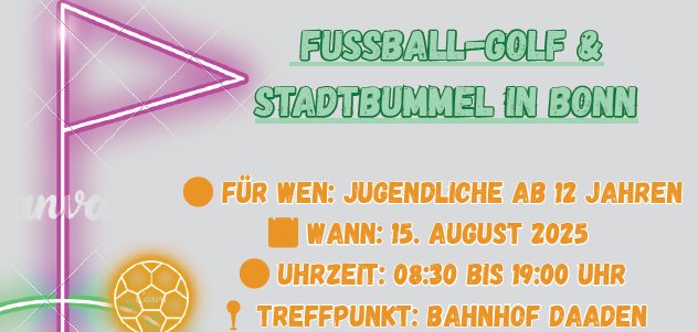 Hier sehen Sie den Flyer der Jugendpflege zu der Tagesfahrt zum Fußballgolf mit anschließendem Stadtbummel in Bonn.