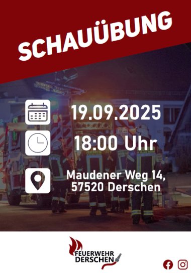 Schauübung Derschen Hier sehen Sie das Plakat zur Schauübung der freiwilligen Feuerwehr in Derschen.